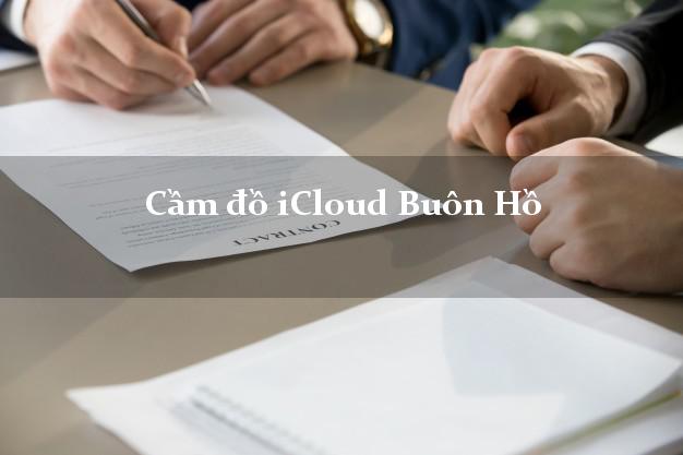 Cầm đồ iCloud Buôn Hồ Đắk Lắk không cần gặp mặt Cầm đồ iCloud Buôn Hồ Đắk Lắk không cần gặp mặt