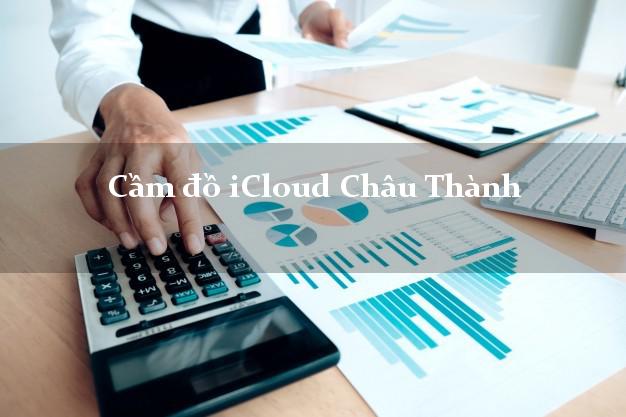 Cầm đồ iCloud Châu Thành Kiên Giang không giữ máy Cầm đồ iCloud Châu Thành Kiên Giang không giữ máy