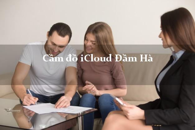 Cầm đồ iCloud Đầm Hà Quảng Ninh không cần gặp mặt