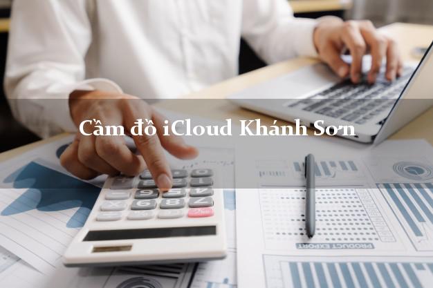 Cầm đồ iCloud Khánh Sơn Khánh Hòa không giữ máy Cầm đồ iCloud Khánh Sơn Khánh Hòa không giữ máy