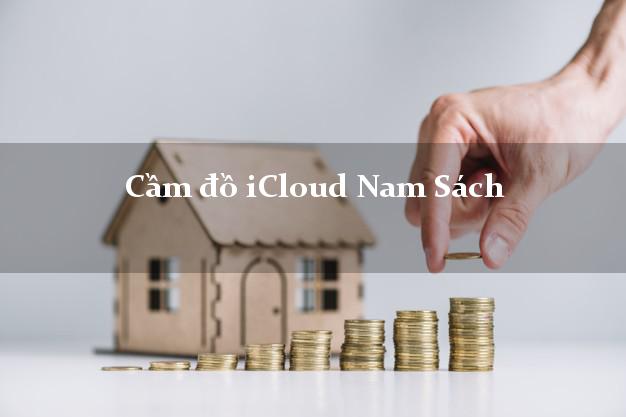 Cầm đồ iCloud Nam Sách Hải Dương không giữ máy Cầm đồ iCloud Nam Sách Hải Dương không giữ máy
