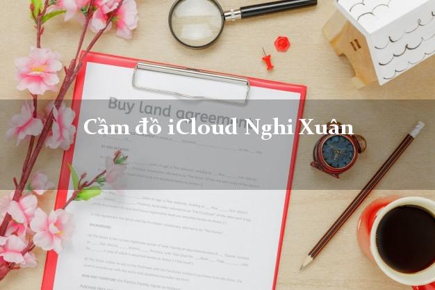 Cầm đồ iCloud Nghi Xuân Hà Tĩnh không giữ máy Cầm đồ iCloud Nghi Xuân Hà Tĩnh không giữ máy