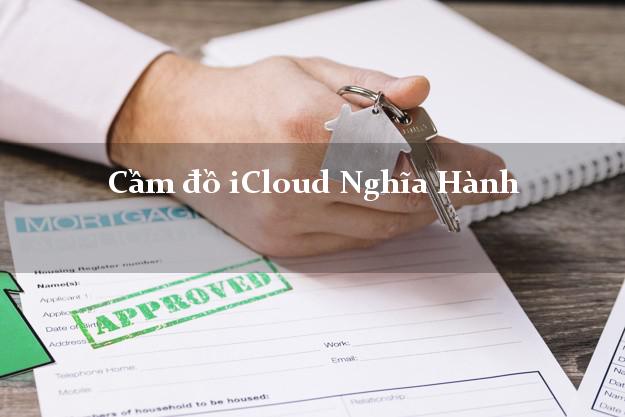 Cầm đồ iCloud Nghĩa Hành Quảng Ngãi không cần gặp mặt