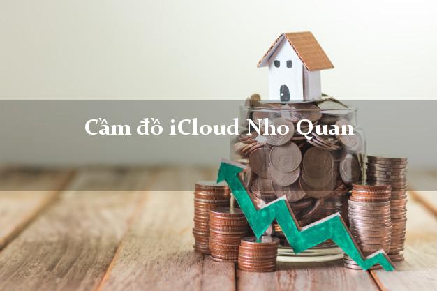 Cầm đồ iCloud Nho Quan Ninh Bình không cần gặp mặt