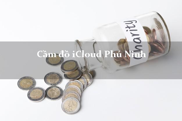Cầm đồ iCloud Phú Ninh Quảng Nam không cần gặp mặt Cầm đồ iCloud Phú Ninh Quảng Nam không cần gặp mặt