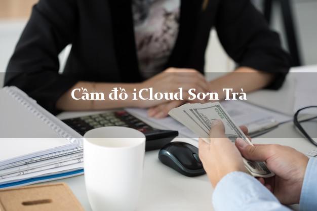 Cầm đồ iCloud Sơn Trà Đà Nẵng không cần gặp mặt Cầm đồ iCloud Sơn Trà Đà Nẵng không cần gặp mặt