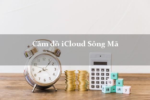 Cầm đồ iCloud Sông Mã Sơn La không cần gặp mặt Cầm đồ iCloud Sông Mã Sơn La không cần gặp mặt
