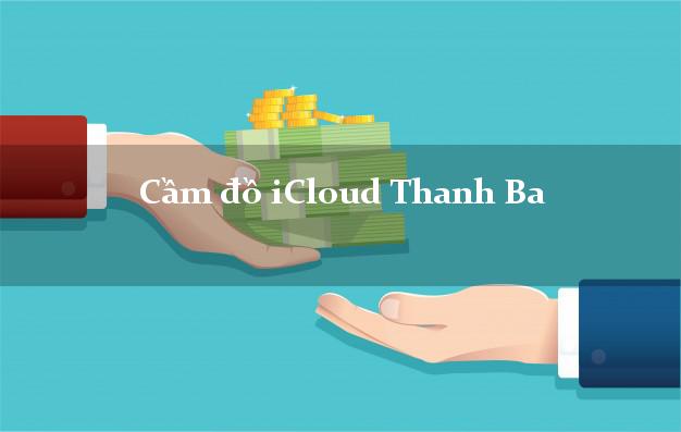Cầm đồ iCloud Thanh Ba Phú Thọ không giữ máy