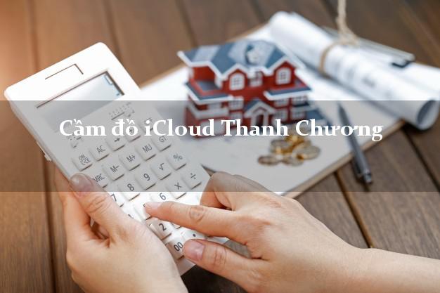 Cầm đồ iCloud Thanh Chương Nghệ An không cần gặp mặt Cầm đồ iCloud Thanh Chương Nghệ An không cần gặp mặt