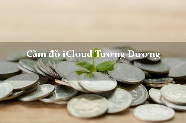 Cầm đồ iCloud Tương Dương Nghệ An không giữ máy Cầm đồ iCloud Tương Dương Nghệ An không giữ máy