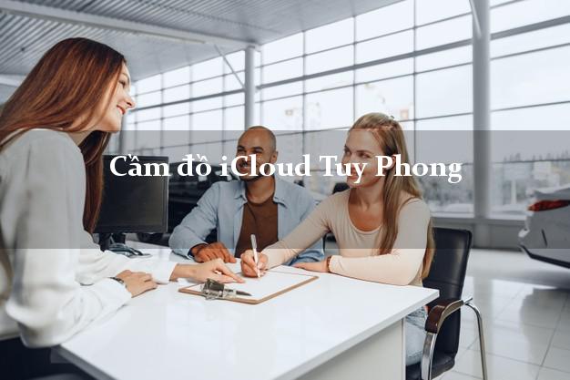 Cầm đồ iCloud Tuy Phong Bình Thuận không giữ máy
