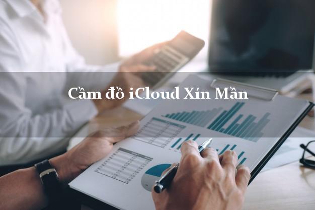 Cầm đồ iCloud Xín Mần Hà Giang không cần gặp mặt Cầm đồ iCloud Xín Mần Hà Giang không cần gặp mặt