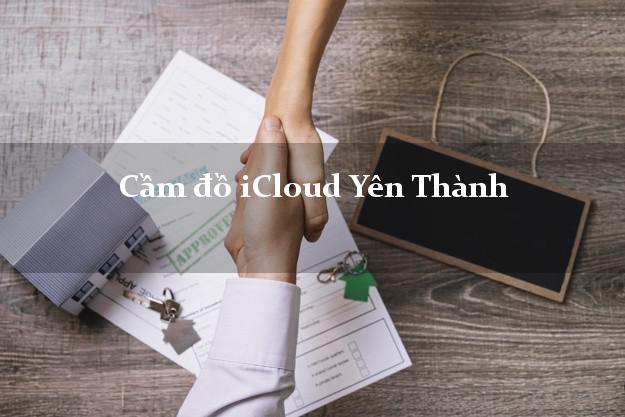 Cầm đồ iCloud Yên Thành Nghệ An không giữ máy Cầm đồ iCloud Yên Thành Nghệ An không giữ máy